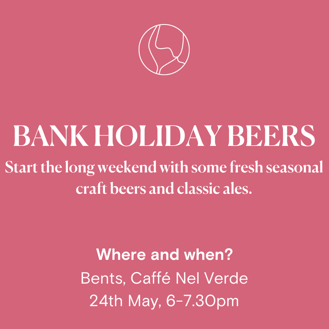 Bank Holiday Beers at Bents 24th May