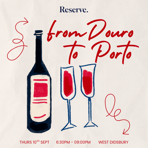 From Douro to Porto at Didsbury, 10th September 2026 at Reserve Wines