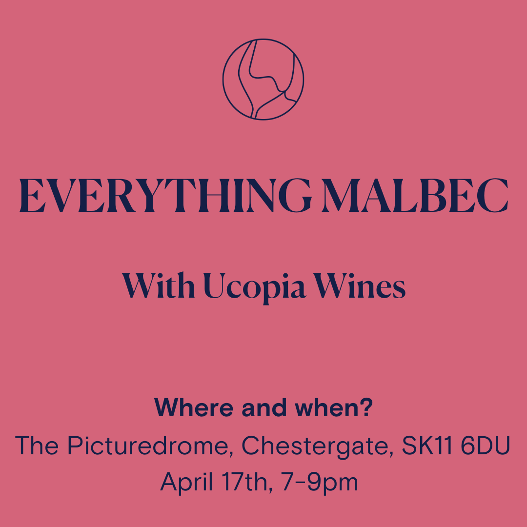 All things Malbec with Ucopia Wines at Picturedrome 17th April