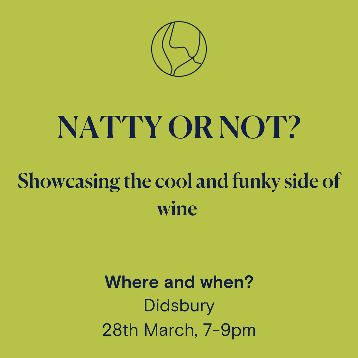 Natty or Not? Natural Wine Tasting at Didsbury, 28th March