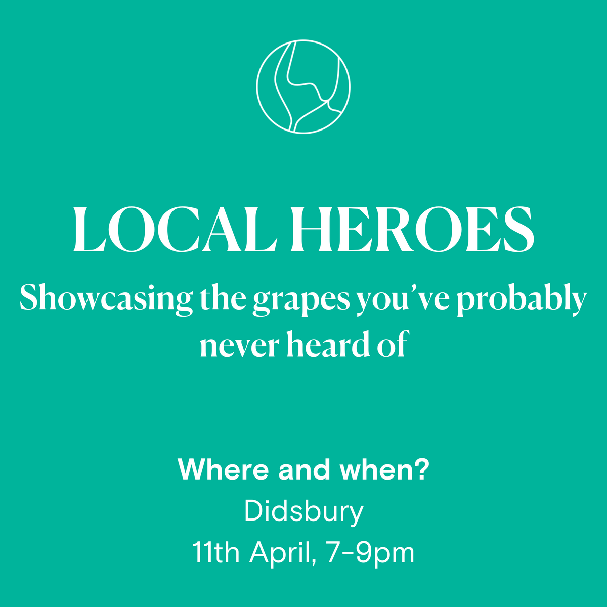Local Heroes Wine Tasting at Didsbury, 11th April