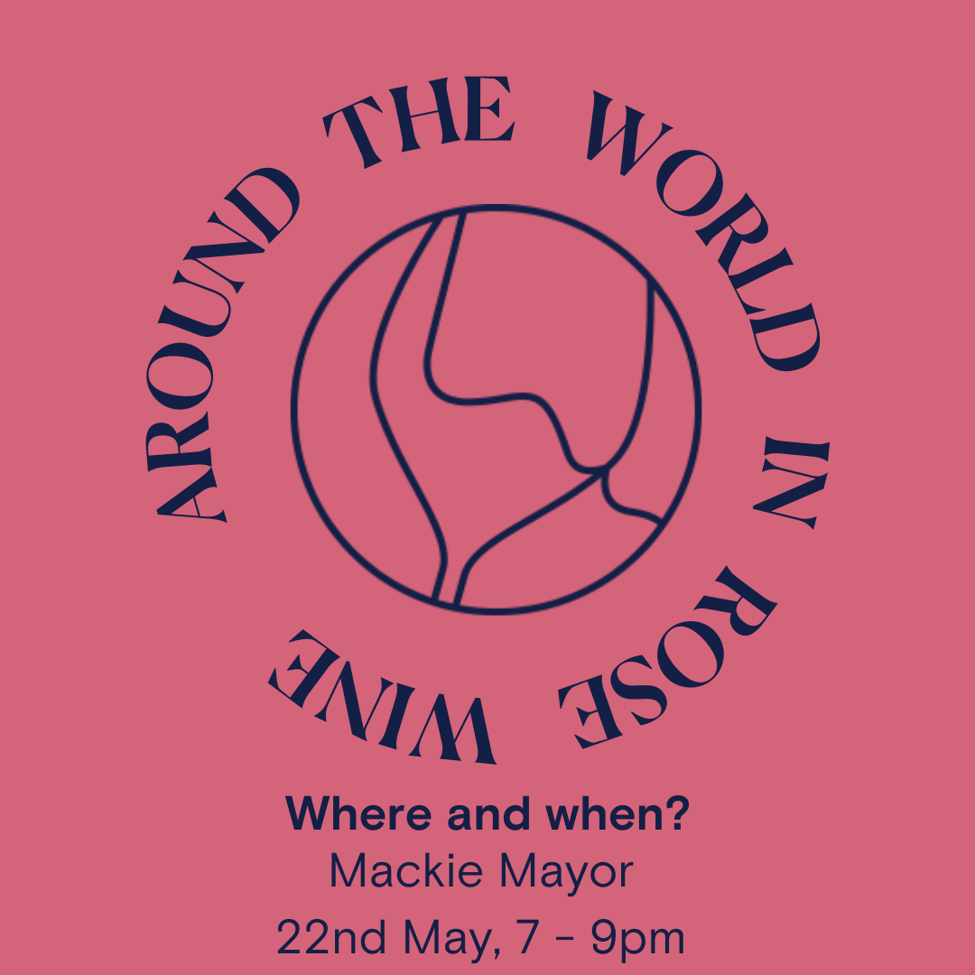 Around The World In Rose Wine at Mackie Mayor, 22nd May