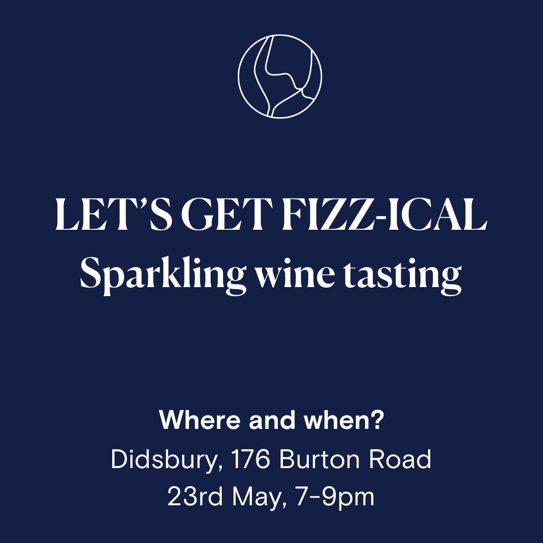 Let's Get Fizz-ical Sparkling Wine Tasting at Didsbury, 23rd May