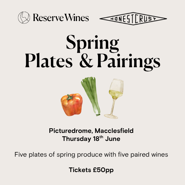Spring Plates and Wines by Honest Crust X Reserve Wines at Picturedrome, Thursday 18th June