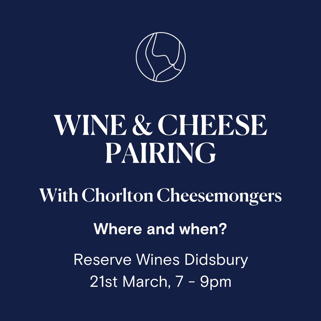 Wine and Cheese Pairing With Chorlton Cheesemongers at Didsbury 21st March