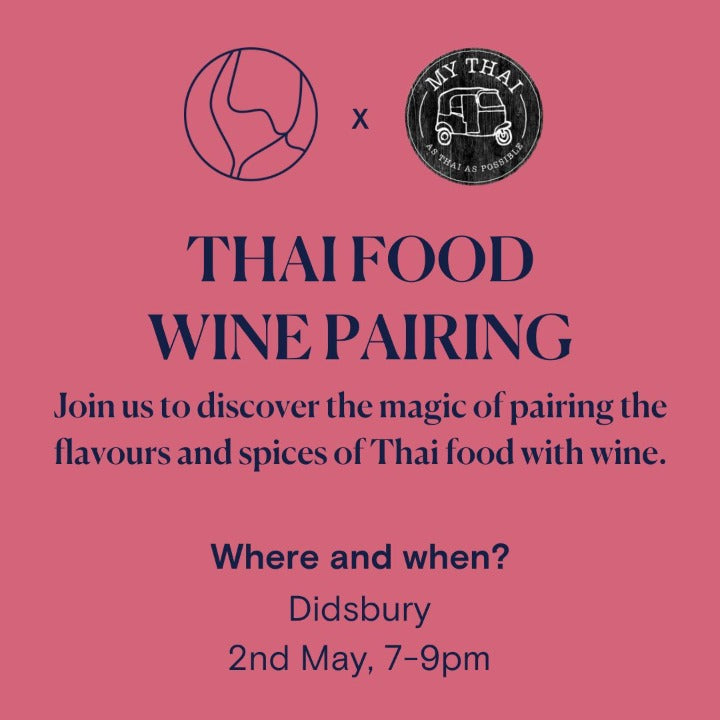 Thai Food x Wine Pairing at Didsbury, 2nd May 