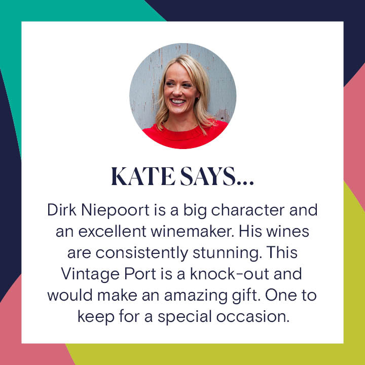 Reserve Wines. Niepoort Vintage Port 2019. Kate Says: &quot;Dirk Niepoort is a big character and an excellent winemaker. His wines are consistently stunning. This Vintage Port is a knock-out and would make an amazing gift. One to keep for a special occasion.&quot;